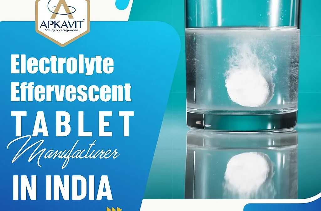 Third-Party Manufacturer for Electrolyte Effervescent Tablet in India