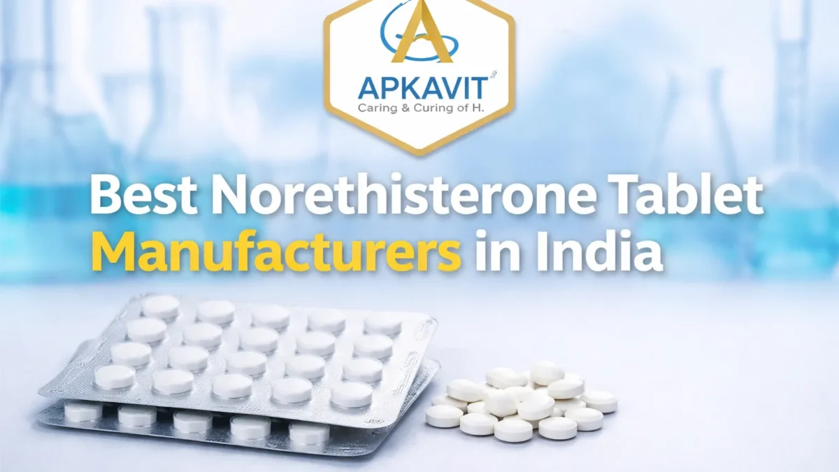 Best Norethisterone Tablet Manufacturers in India